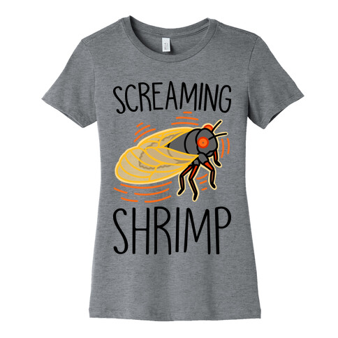 Screaming Shrimp Cicada Womens T-Shirt