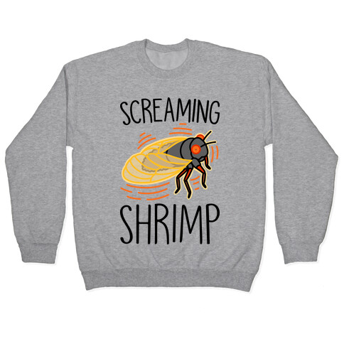 Screaming Shrimp Cicada Pullover