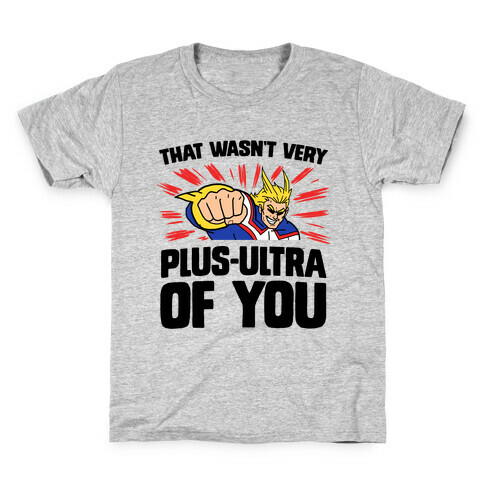 That Wasn't Very Plus Ultra of You Kids T-Shirt