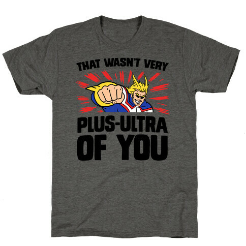 That Wasn't Very Plus Ultra of You T-Shirt