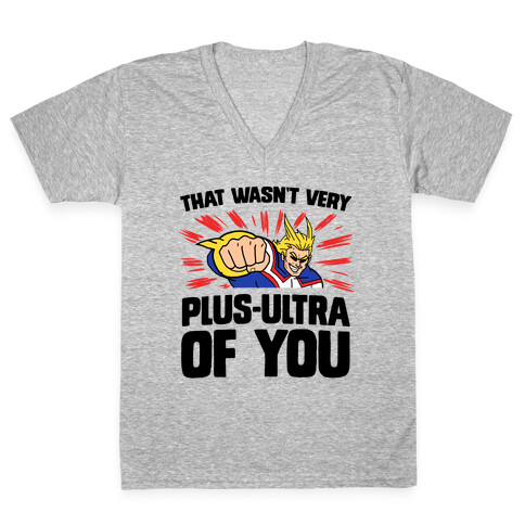 That Wasn't Very Plus Ultra of You V-Neck Tee Shirt