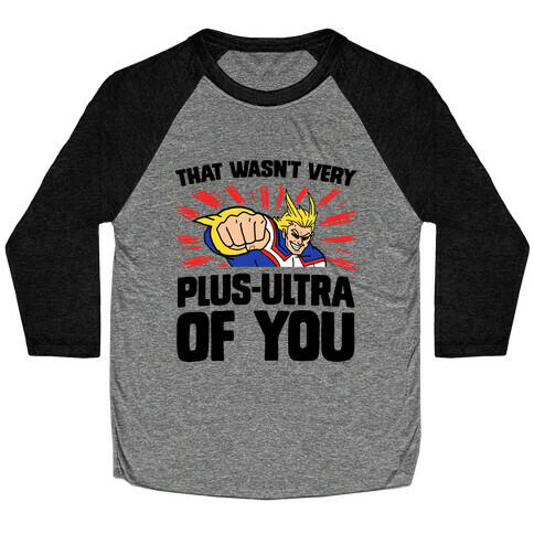 That Wasn't Very Plus Ultra of You Baseball Tee