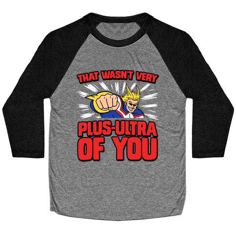 That Wasn't Very Plus Ultra of You Baseball Tee