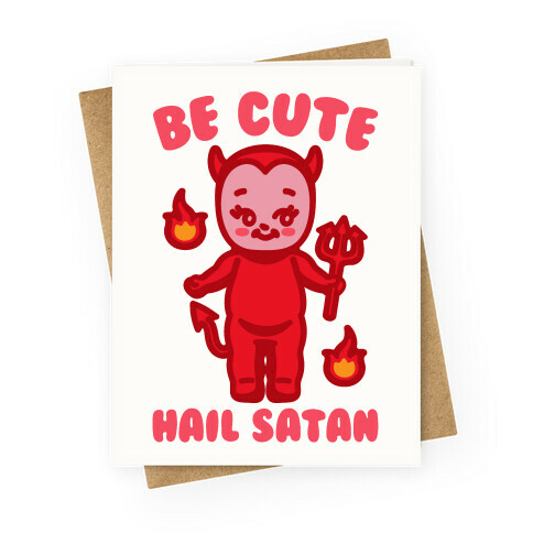 Be Cute Hail Satan Kewpie Parody White Print Greeting Card
