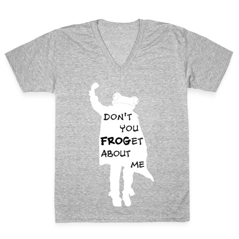 Don't You Frog-et About Me V-Neck Tee Shirt
