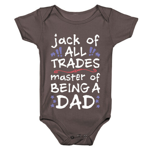 Jack Of All Trades, Master Of Being A Dad Baby One-Piece