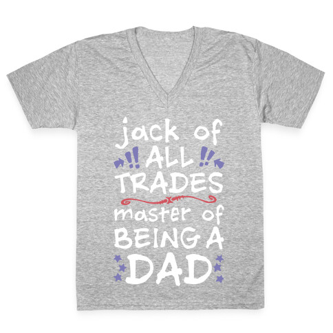 Jack Of All Trades, Master Of Being A Dad V-Neck Tee Shirt