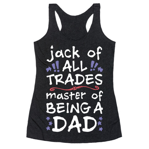 Jack Of All Trades, Master Of Being A Dad Racerback Tank Top