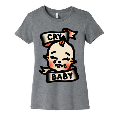 Cry Baby  Womens T-Shirt