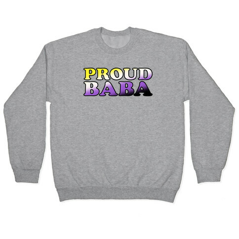 Proud Baba Non-binary Parent Pride Pullover
