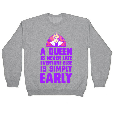 A Queen is Never Late Pullover