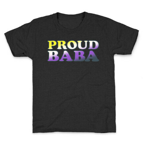 Proud Baba Non-binary Parent Pride White Print Kids T-Shirt