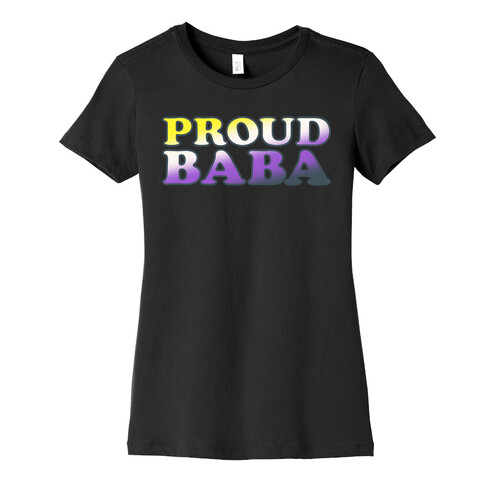 Proud Baba Non-binary Parent Pride White Print Womens T-Shirt