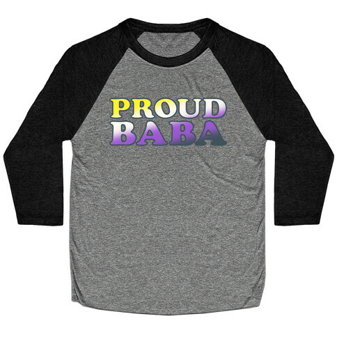 Proud Baba Non-binary Parent Pride White Print Baseball Tee
