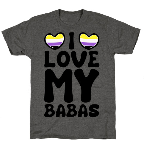 I Love My Babas Non-binary Pride White Print T-Shirt