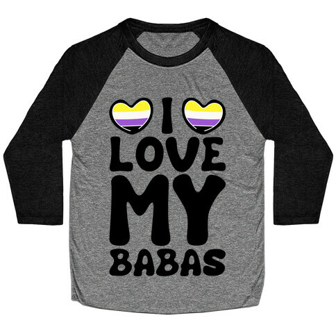 I Love My Babas Non-binary Pride White Print Baseball Tee