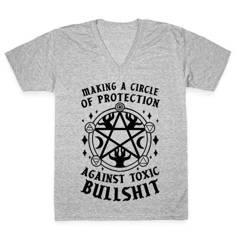 Making A Circle of Protection Against Toxic Bullshit V-Neck Tee Shirt