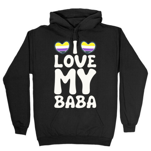 I Love My Baba Non-binary Pride White Print Hooded Sweatshirt