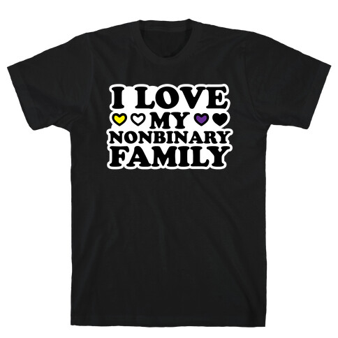 I Love My Nonbinary Family T-Shirt