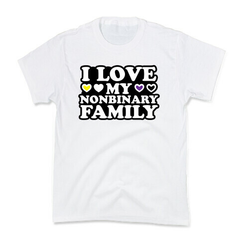 I Love My Nonbinary Family Kids T-Shirt