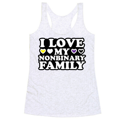 I Love My Nonbinary Family Racerback Tank Top