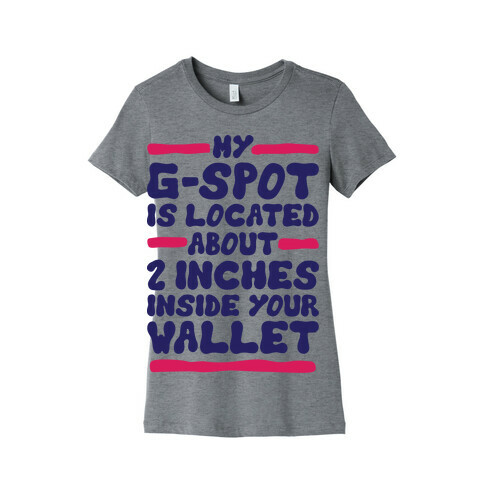 My G-Spot Womens T-Shirt