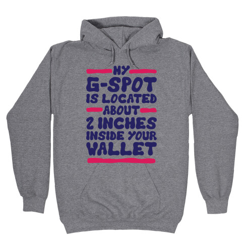 My G-Spot Hooded Sweatshirt