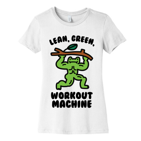 Lean, Green, Workout Machine Womens T-Shirt