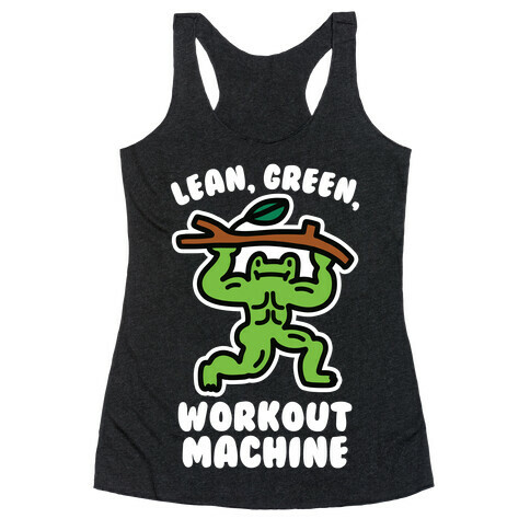 Lean, Green, Workout Machine Racerback Tank Top