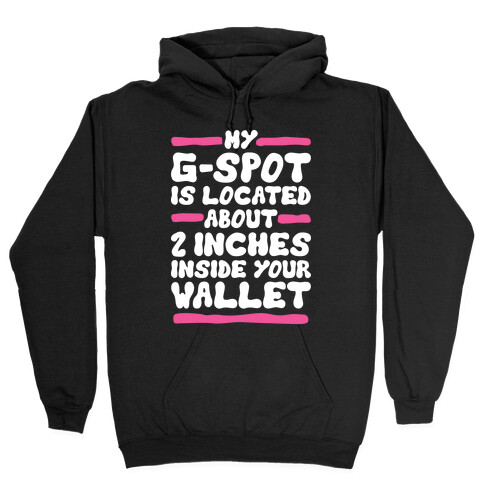 My G-Spot Hooded Sweatshirt