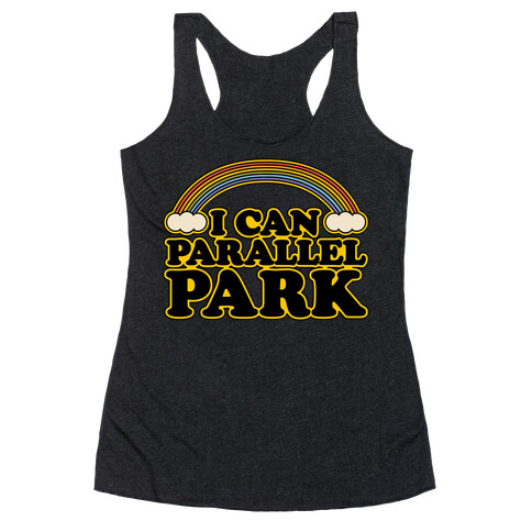 I Can Parallel Park White Print Racerback Tank Top