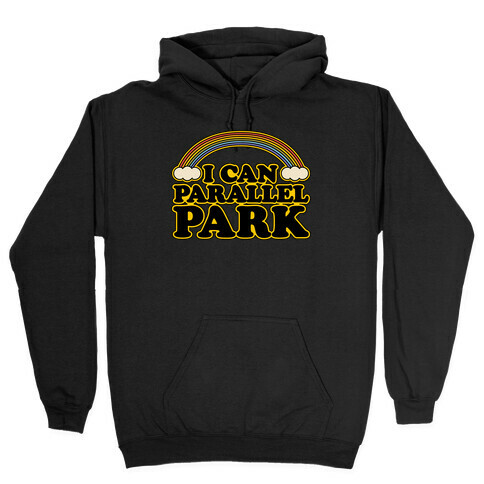 I Can Parallel Park White Print Hooded Sweatshirt