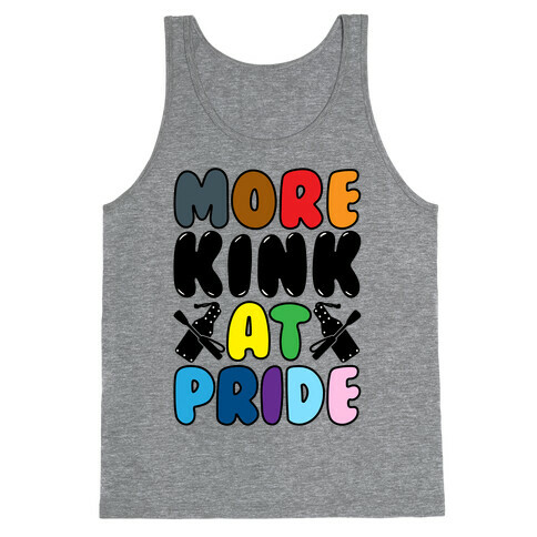 More Kink At Pride Tank Top
