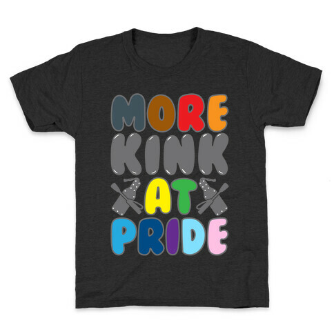More Kink At Pride White Print Kids T-Shirt