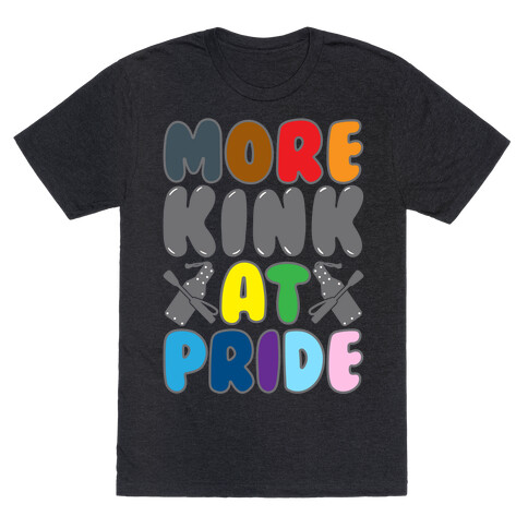 More Kink At Pride White Print T-Shirt