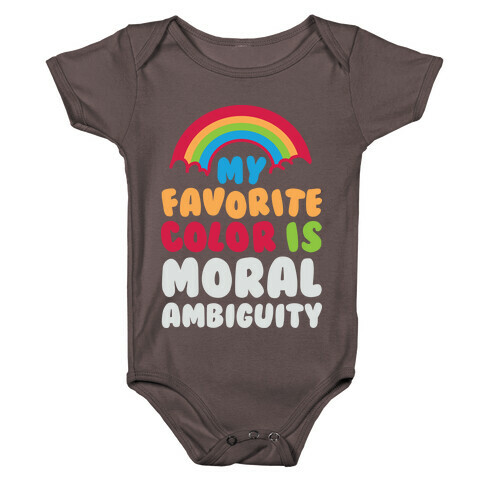My Favorite Color Is Moral Ambiguity Baby One-Piece
