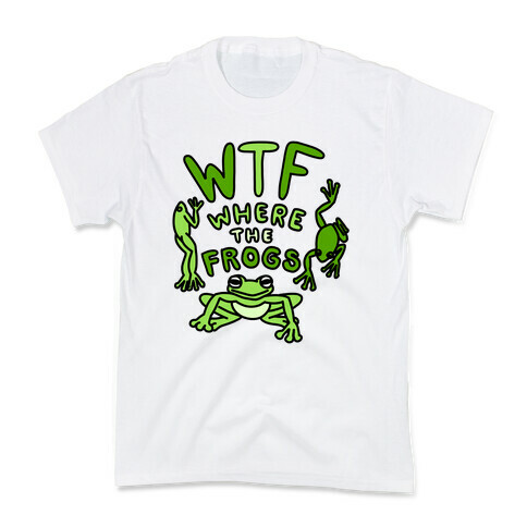 WTF Where The Frogs Kids T-Shirt