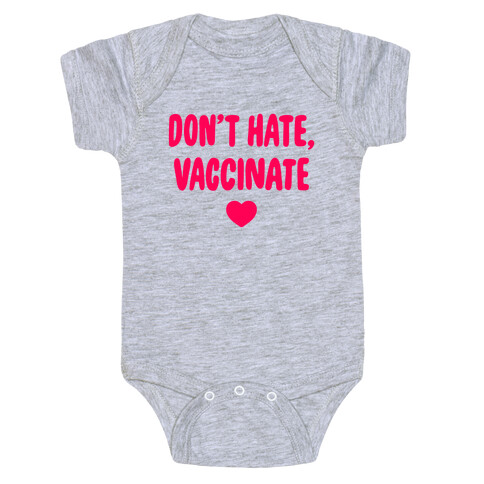 Don't Hate, Vaccinate Baby One-Piece