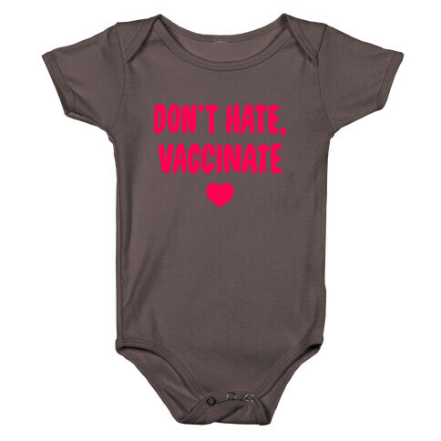 Don't Hate, Vaccinate Baby One-Piece