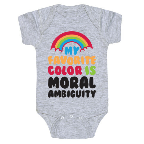 My Favorite Color Is Moral Ambiguity Baby One-Piece