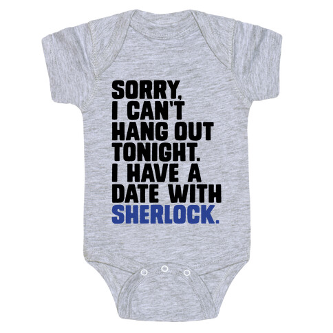 Sorry, I Have a Date with Sherlock Baby One-Piece