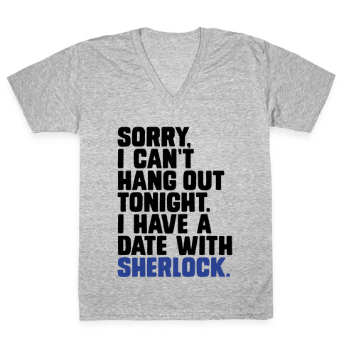 Sorry, I Have a Date with Sherlock V-Neck Tee Shirt
