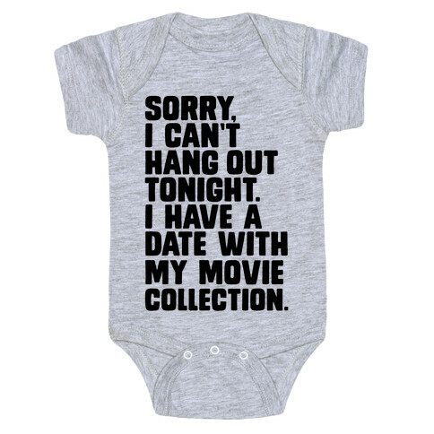 Sorry, I Have a Date with my Movie Collection Baby One-Piece