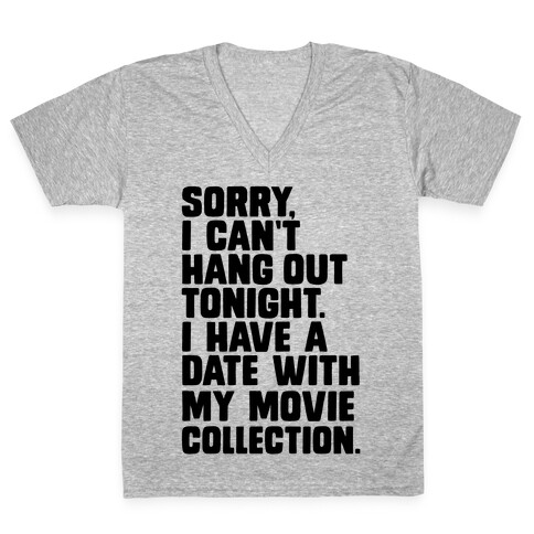 Sorry, I Have a Date with my Movie Collection V-Neck Tee Shirt