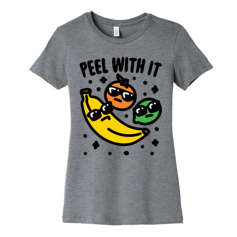 Peel With It  Womens T-Shirt