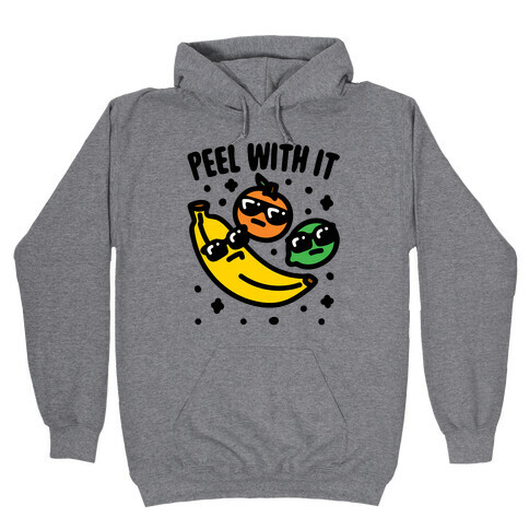 Peel With It  Hooded Sweatshirt