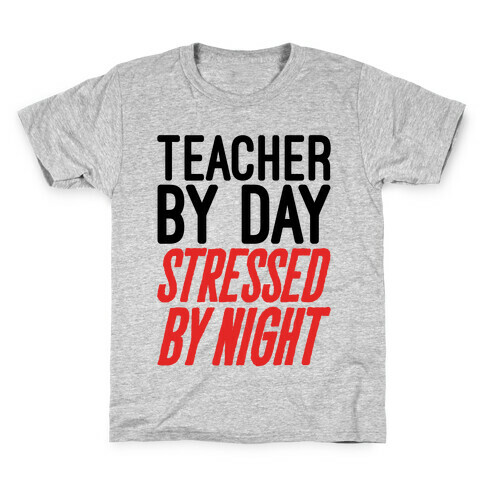 Teacher By Day Stressed By Night Kids T-Shirt