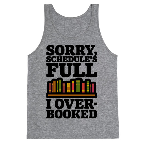 Sorry Schedule's Full I Overbooked Tank Top