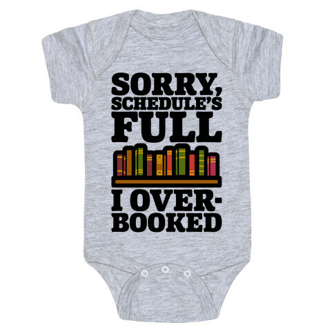 Sorry Schedule's Full I Overbooked Baby One-Piece