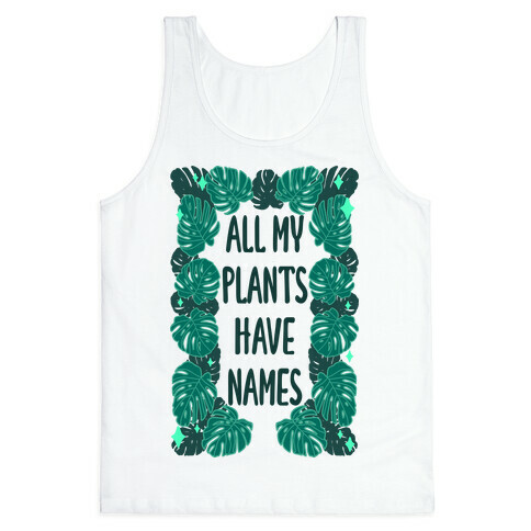 All My Plants Have Names Tank Top